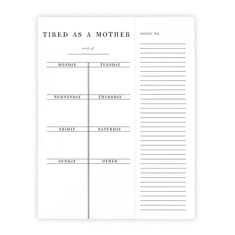 Face to Face Weekly List Pad - Tired As A Mother