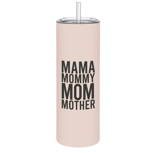 Skinny Tumbler with Straw-Mama