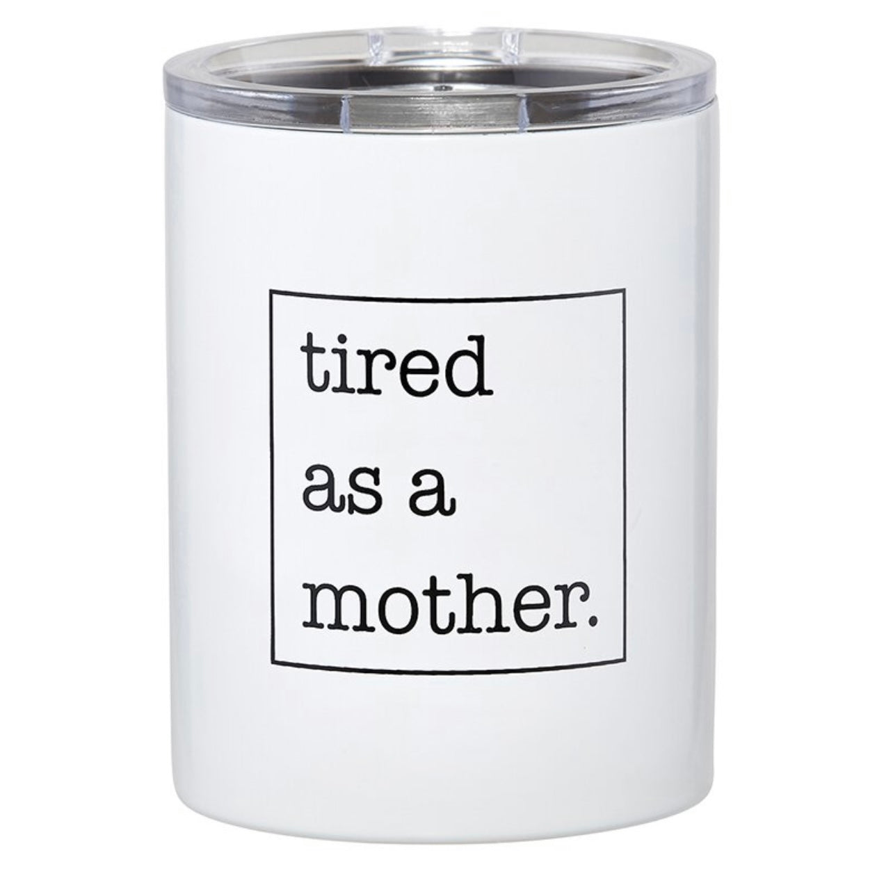 Travel Tumbler - Tired as a Mother